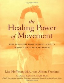 The Healing Power of Movement: How to Benefit from Physical Activity During Your Cancer Treatment