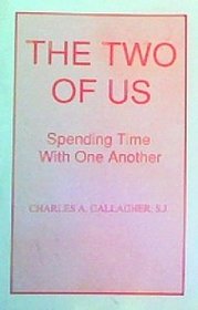 The two of us: Spending time with one another (Celebrate love series)