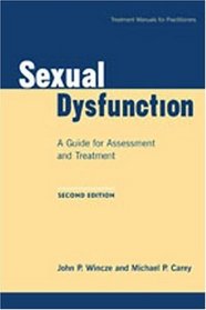 Sexual Dysfunction, Second Edition: A Guide for Assessment and Treatment