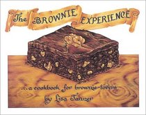 The Brownie Experience: ... A Cookbook for Brownie-Lovers : Recipes, Illustrations, Calligraphy, and Hand-Lettering