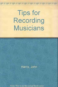 Tips for Recording Musicians