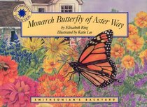 Monarch Butterfly of Aster Way (Smithsonian's Backyard (Paperback))