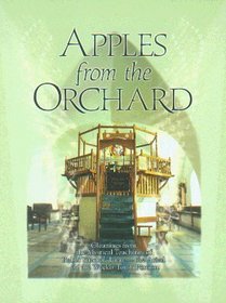 Apples from the Orchard: Gleanings from the Mystical Teachings of Rabbi Yitzchak Luria-the Arizal on the Weekly Torah Portion-New Expanded Edition