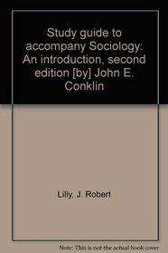 Study guide to accompany Sociology: An introduction, second edition [by] John E. Conklin
