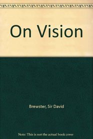 Brewster and Wheatstone on Vision