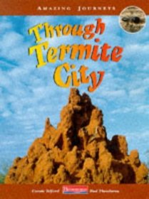 Through Termite City (Amazing Journeys)