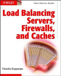 Load Balancing Servers, Firewalls, * Caches
