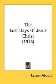 The Lost Days Of Jesus Christ (1918)