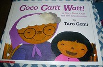 Coco can't wait!: A story about a girl and her grandmother (Scholastic big books)