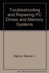 Troubleshooting & Repairing PC Drives & Memory Systems