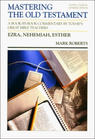 Ezra, Nehemiah, Esther (Mastering the Old Testament, Vol 11)