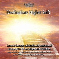 Destination: Higher Self!