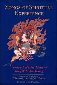 Songs of Spiritual Experience : Tibetan Buddhist Poems of Insight and Awakening