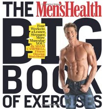 The Men's Health Big Book of Exercises: Four Weeks to a Leaner, Stronger, More Muscular YOU!