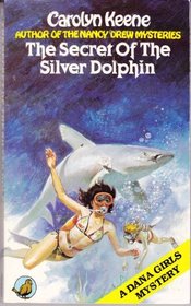 Secret of the Silver Dolphin (Dana girls mystery)
