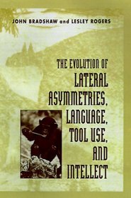 The Evolution of Lateral Asymmetries, Language, Tool Use, and Intellect