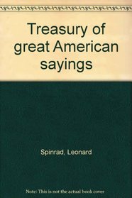 Treasury of great American sayings