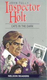 Inspector Holt - Cats in the Dark: Level 1 - Beginner (Nelson Readers)