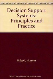 Decision Support Systems: Principles and Practice