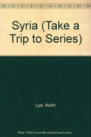 Syria (Take a Trip to Series)