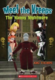 The Nanny Nightmare (Meet the Kreeps, Bk 3)