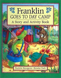 Franklin Goes to Day Camp: A Story and Activity Book (Franklin (Turtleback))