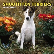 Smooth Fox Terriers 2005 Wall Calendar