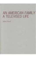An American Family: A Televised Life (Visible Evidence Series)