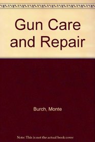 Gun Care and Repair