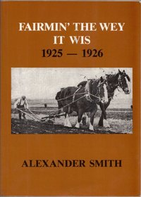 Fairmin the Way it Wis, 1925-26 --1992 publication.