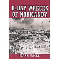 D-Day Wrecks of Normandy