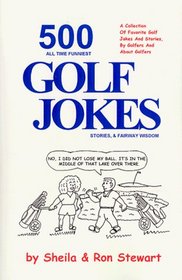 500 All Time Funniest Golf Jokes Stories,  Fairway Wisdom