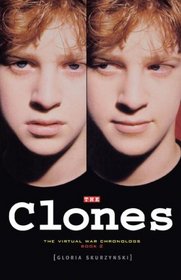The Clones (Virtual War Chronologs, Bk 2)
