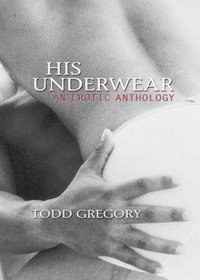 His Underwear: An Erotic Anthology