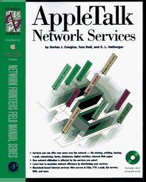 Designing AppleTalk Network Services (Network Frontiers Field Manual)