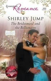 The Bridesmaid And The Billionaire (Harlequin Romance)
