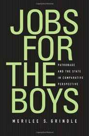 Jobs for the Boys: Patronage and the State in Comparative Perspective