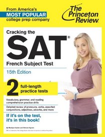 Cracking the SAT French Subject Test, 15th Edition (College Test Preparation)