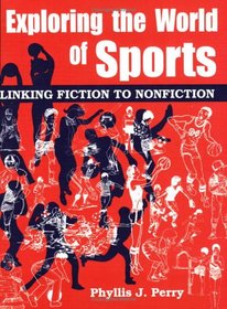 Exploring the World of Sports: Linking Fiction to Nonfiction