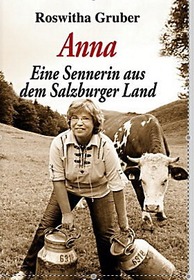 Anna  Eine Sennerin aus dem Salzburger Land (German)