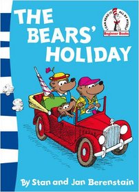 The Bears' Holiday. by Stan and Jan Berenstain (Beginner Books)