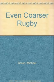 Even Coarser Rugby