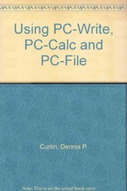 Using PC-Write, PC-Calc and PC-File