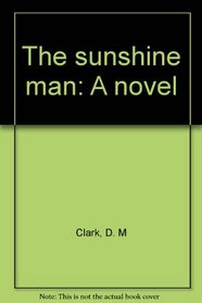 The sunshine man: A novel