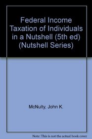 Federal Income Taxation of Individuals in a Nutshell (5th ed) (Nutshell Series)