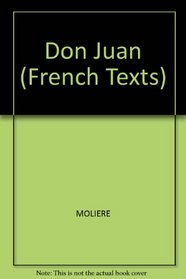 Dom Juan Ou Le Festin De Pierre (Blackwell's French Texts)