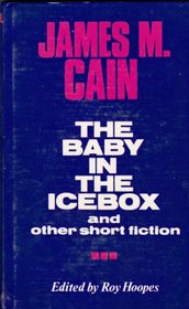 Baby in the Ice Box and Other Short Fiction