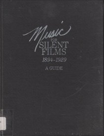 Music for Silent Films (1894-1929)