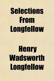 Selections From Longfellow