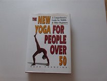 The New Yoga For People Over 50
